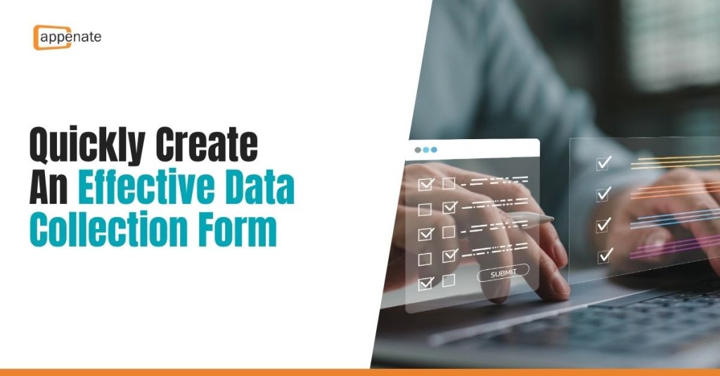 Quickly Create An Effective Data Collection Form